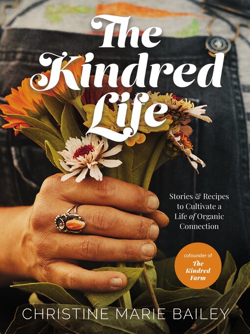 Title details for The Kindred Life by Christine Marie Bailey - Available